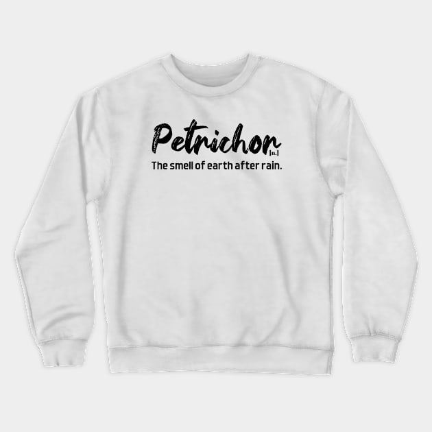 Petrichor definition - black text Crewneck Sweatshirt by NotesNwords